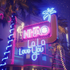 NHÀO - La La Love You [FREE DOWNLOAD]