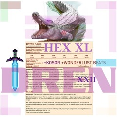 HEX XL [DREN X WONDERLUST BEATS + KOSON]