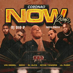 El Alfa - Coronao  Now (Remix) - DJ Dio P - Dembow AcaStarter+Outro 120BPM