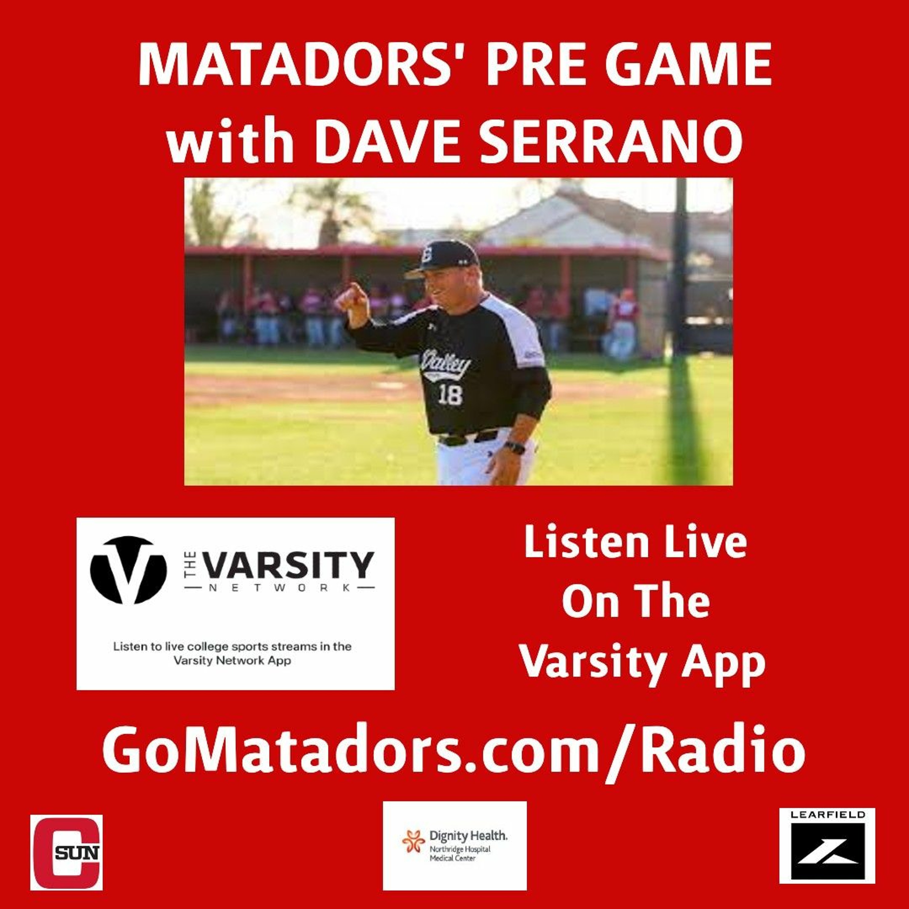 Matadors' Baseball Pre-Game, with Dave Serrano - March 22nd vs. Dixie State episode artwork