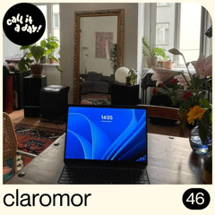 callit a day #46 mit Claromor