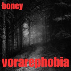 boney - vorarephobia