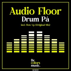 Audio Floor - Flow Up (Original Mix)