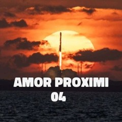Amor Proximi 04
