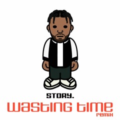 Wasting Time (REMIX)