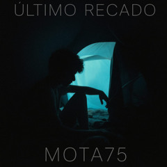 Mota75 (Prod. RCV22) - Último Recado