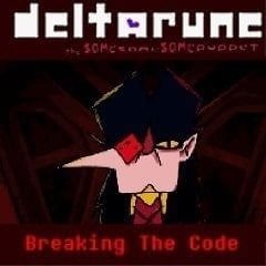 Breaking The Code - [Deltarune; The Same Same Same Puppet]