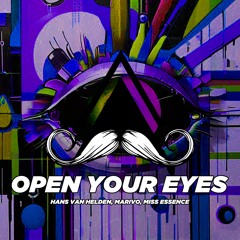 Hans van Helden, MariVo, Miss Essence - Open Your Eyes (Original Mix) [MUSTACHE CREW RECORDS]
