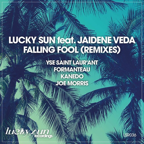 Lucky Sun Feat. Jaidene Veda - Falling Fool (Formanteau Remix)