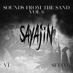 SOUNDS FROM THE SAND VOL. 6: SAYAJIN