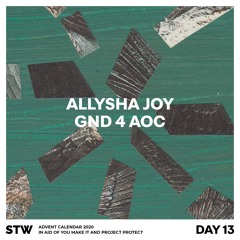 Day 13: Allysha Joy - GND 4 AOC [5:38]
