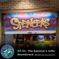 EP. 54- The Spencer's Gifts Soundtrack (Bloodhound Gang review)