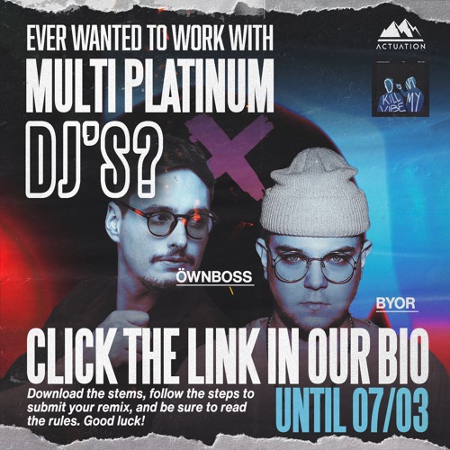 Öwnboss & BYOR - Don't Kill My Vibe [REMIX CONTEST]