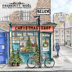 Frankpitt Noël - Believe (feat. Rory Hope & Freddie Simpson)