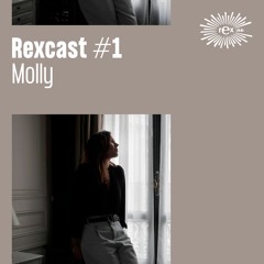 REXCAST #1 - MOLLY