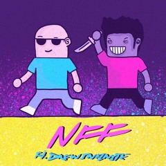 NFF ft. Drew Infinite