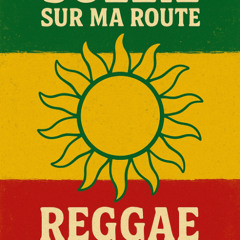 Soleil sur ma route 🌞 | Reggae Roots & Chill Vibes | Chrysam-T1P