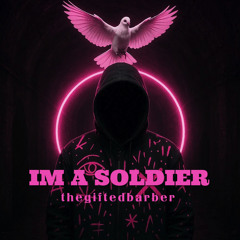 Im a Soldier