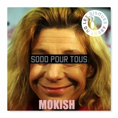 Mokish - Sodo Pour Tous [Les Disques du Lobby]