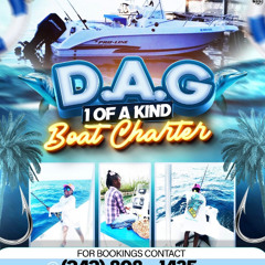 D.A.G 1 OF A KIND BOAT CHARTER PROMO [ DJ TING ]