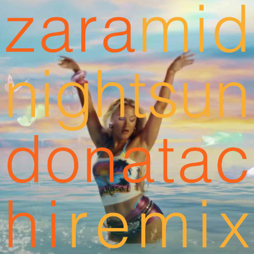 Stream Zara Larsson - Midnight Sun (Donatachi Remix) by Donatachi