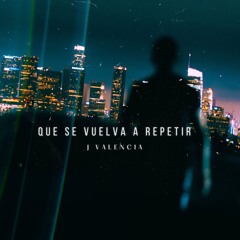 Que Se Vuelva A Repetir