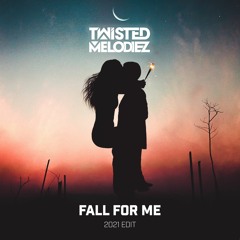 Twisted Melodiez - Fall For Me 2021 [FREE DOWNLOAD]