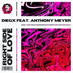 Diegx - Right Side Of Love (feat. Anthony Meyer)