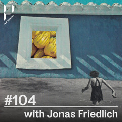 Past Forward #104 with Jonas Friedlich