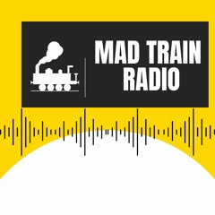 Mad Train Radio Episode 002