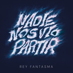 Somos Luz | Rey Fantasma