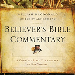 download PDF 💜 Believer's Bible Commentary: Second Edition by  William MacDonald &