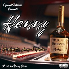 Henny (ft. Majestic, Soniq & Montana) PROD. by YUNG PEAR