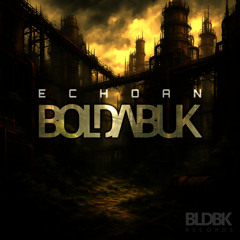 Boldabuk - Echoan ( original mix )
