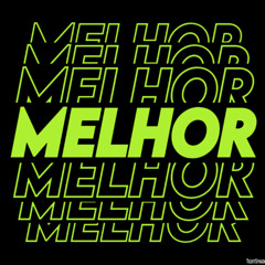 Walker Silva - Melhor (Original Mix) [FREE DOWNLOAD]