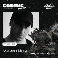 Valentinø | Cosmic Open Air x ADROIT | 2023
