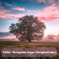 Celta - Irregular Steps (Original Mix)