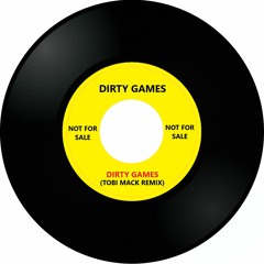Dirty Games (Tobi Mack Remix)
