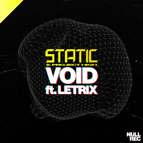 Static & Project High ft. Letrix - Void (Vocal Mix) | Makina, NE, Bouncy | Null Records