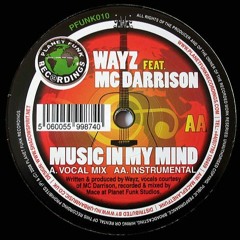 WAYZ Featuring MC Darrison - Music in My Mind