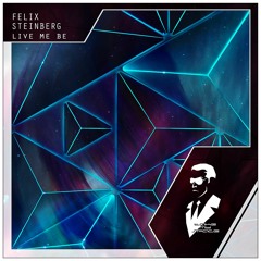 Felix Steinberg - Live Me Be (Radio Edit)