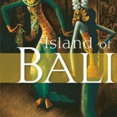 ✔️ Read Island of Bali (Periplus Classics Series) by  Adrian Vickers Miguel Covarrubias &  Adria
