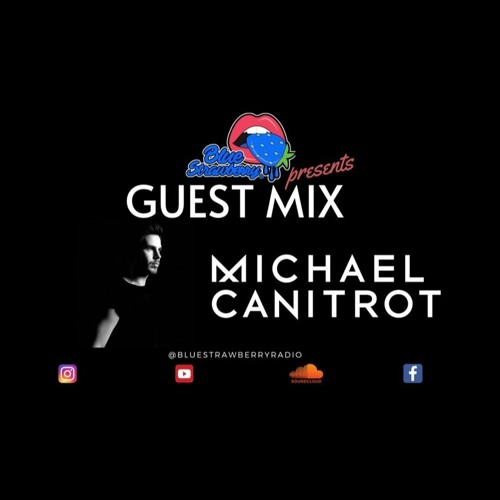 24.04.2020  MICHAEL CANITROT - BLUE STRAWBERRY GUEST MIX