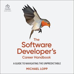 read the software developer's career handbook: a guide to navigating the un