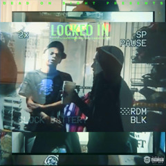 LOCKED IN FT. OMN RELL PROD. ALEX KURE  X 7TEEN