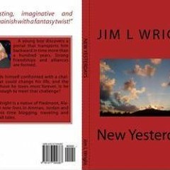 Read/Download New Yesterdays BY : Jim L. Wright