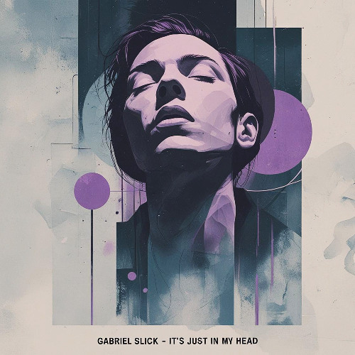 Gabriel Slick - Its Just In My Head (Extended Dub)