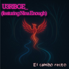 El camino recto (Featuring Nina Enough)