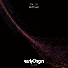 Premiere: The Loco - Epoch
