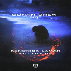 Kendrick Lamar – Not Like Us (Gonan Drew Tech House Remix)